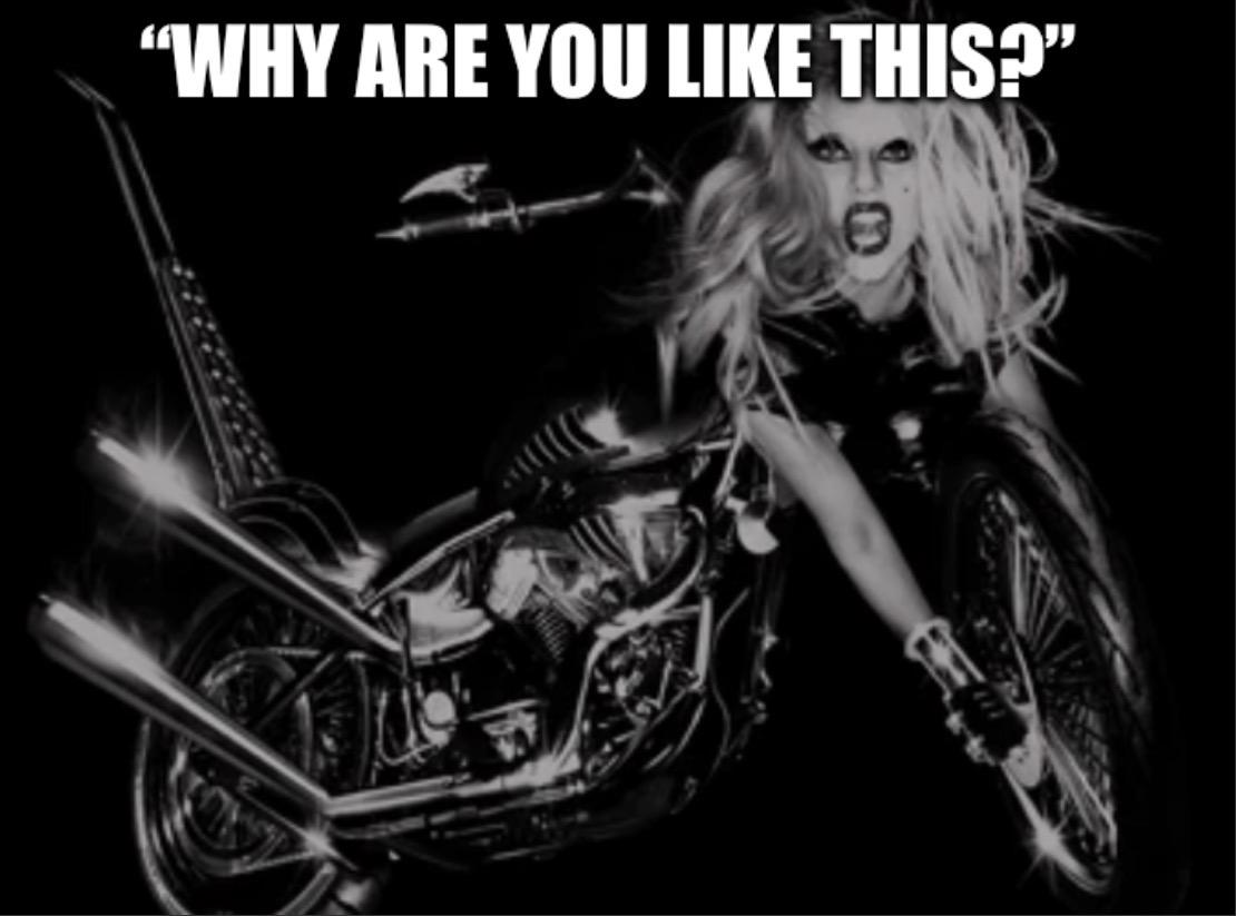 why are you like this