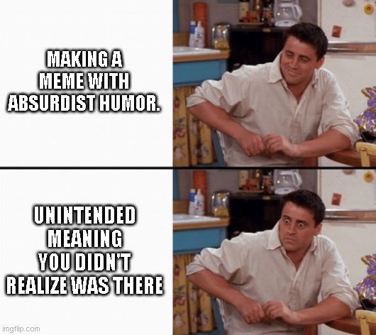 Open absurdist humor meme making
