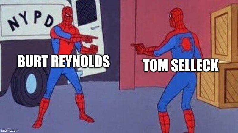 Open burt reynolds tom selleck comparison