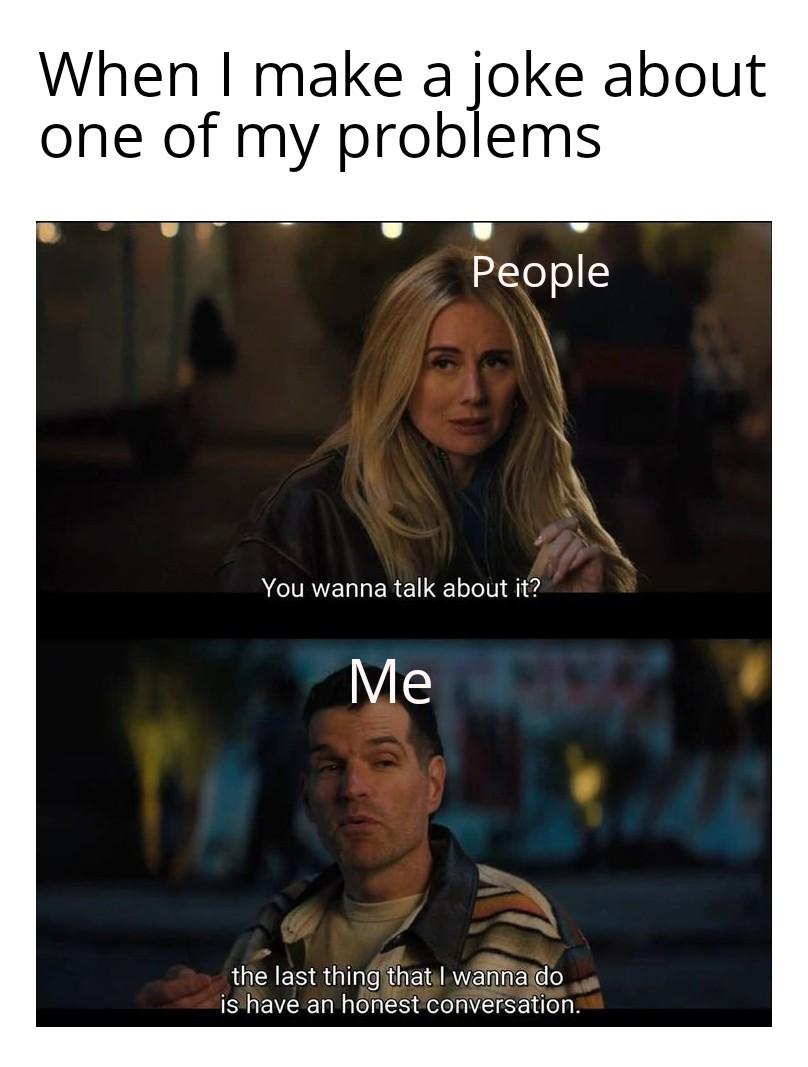 Open joke about problems meme