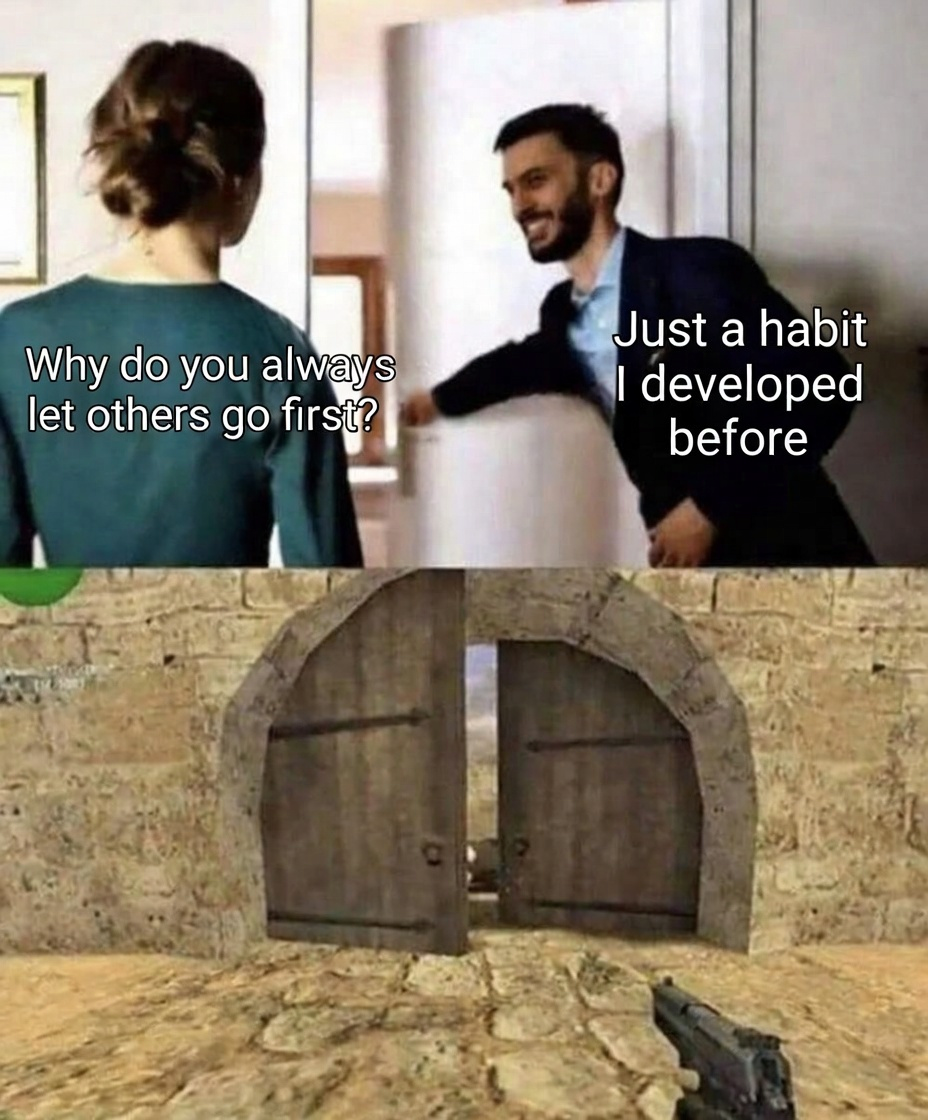 Open never let others go first