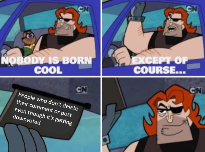 Open nobody is born cool meme
