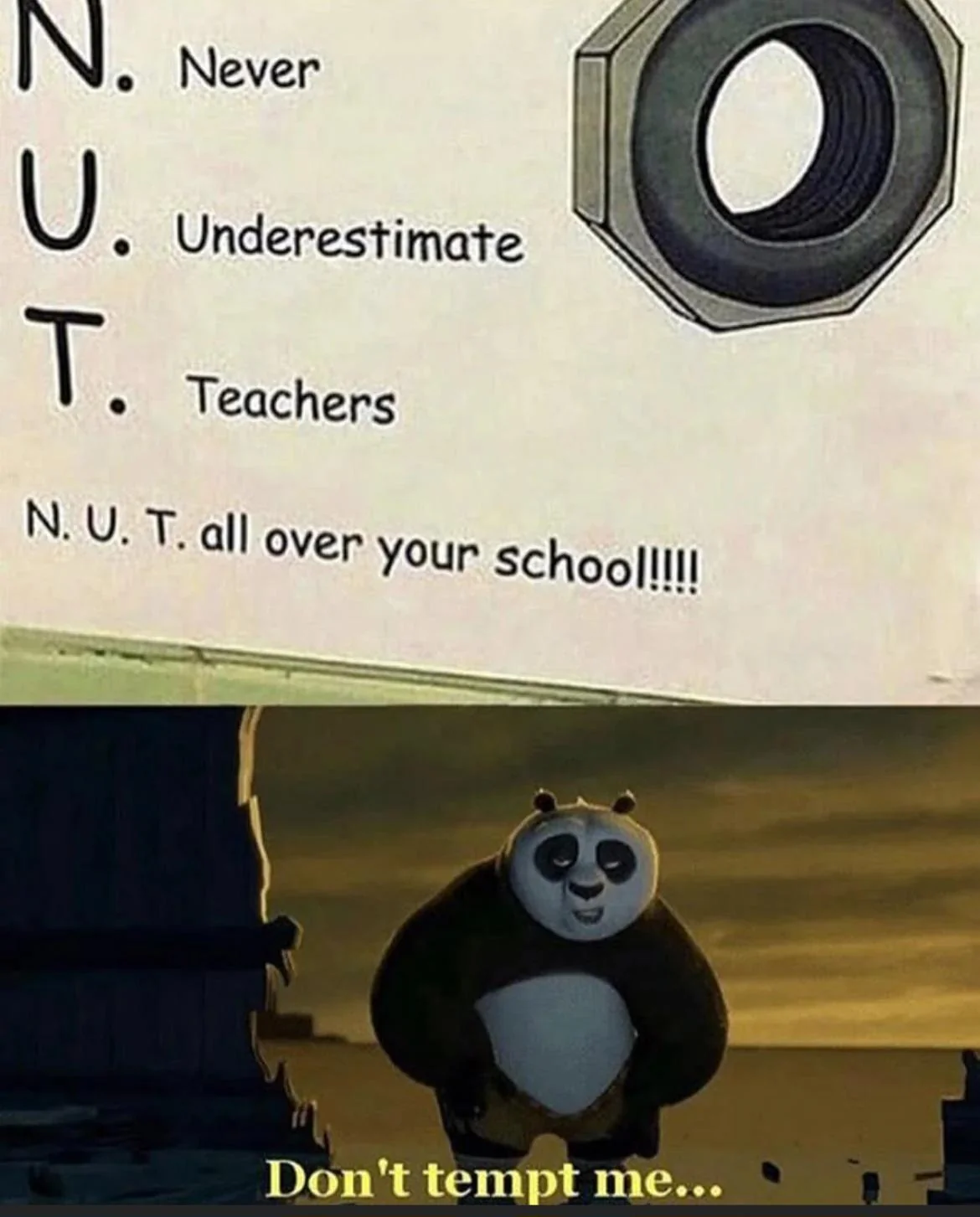 Open nut underestimate teachers meme