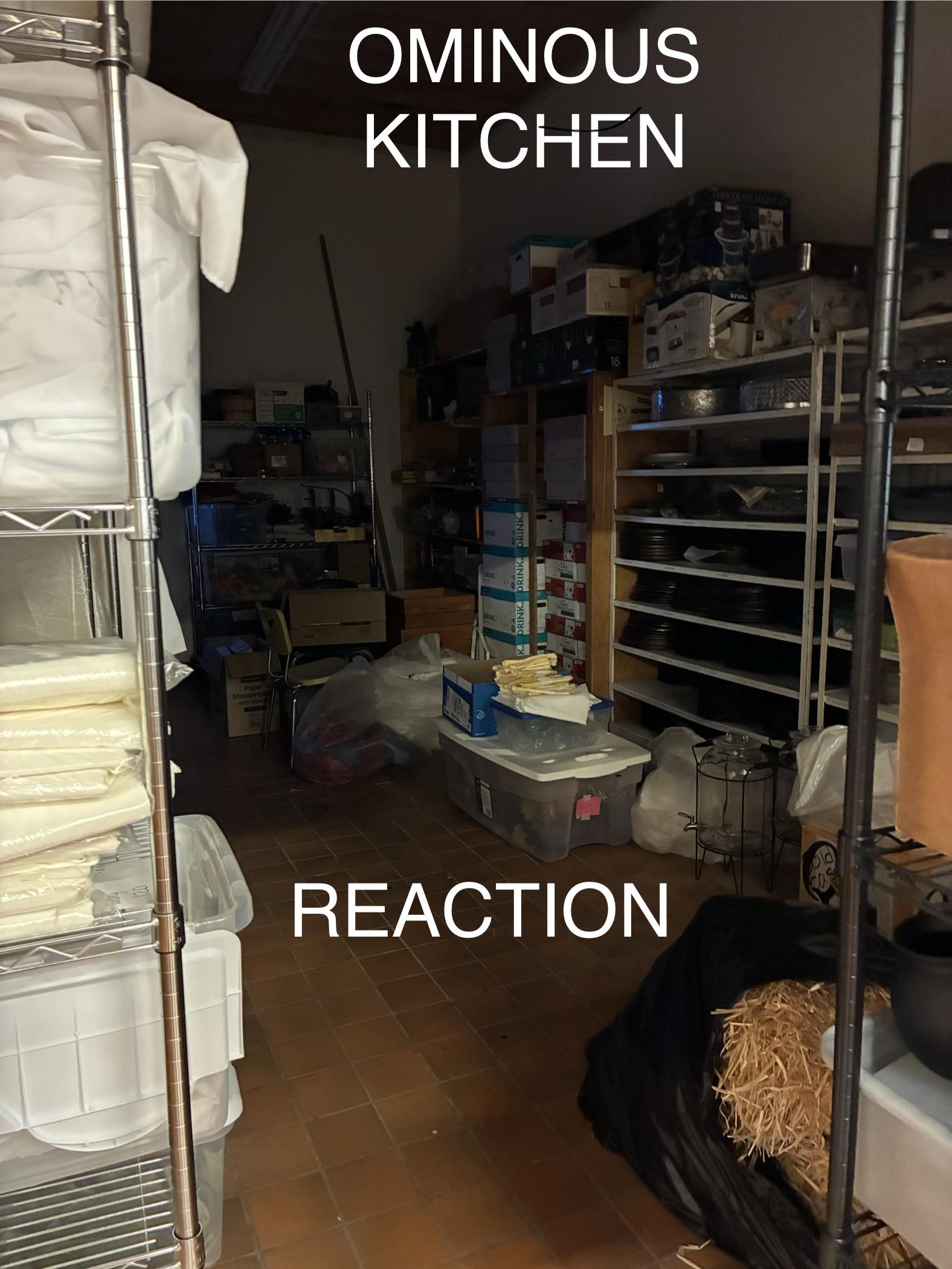 Open ominous kitchen reaction