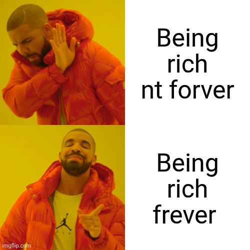 Open rich forever yay