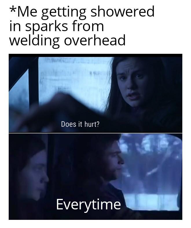 Open welding sparks everytime
