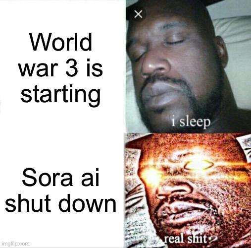 Open world war 3 sora ai shutdown